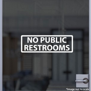 No Public Restrooms Decal
